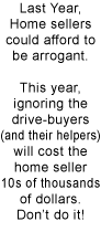 Buyers don't beg any more.